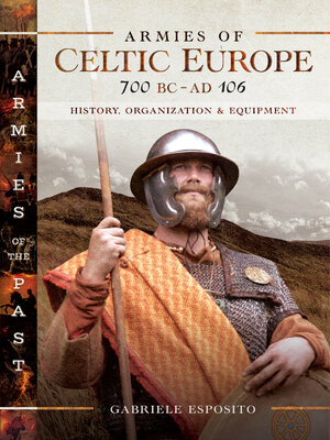 cover image of Armies of Celtic Europe, 700 BC–AD 106